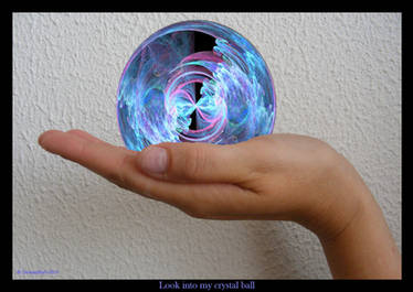 Look into my crystal ball