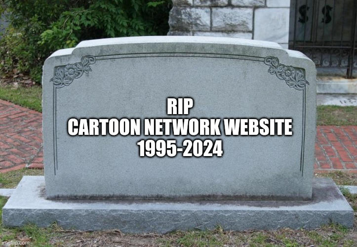 RIP Cartoon Network Website 1995-2024 by EddiePiqani on DeviantArt