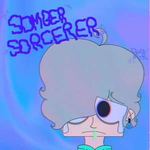 ~SOMBER SORCERER~