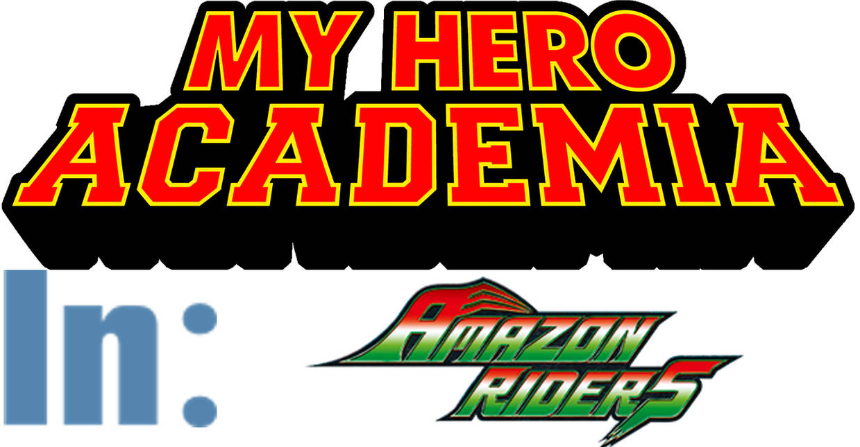 Amazon Riders Anime My Hero Academia In: Amazon Riders-Logo! by PHANTOMKNIGHTMARE47 on ...