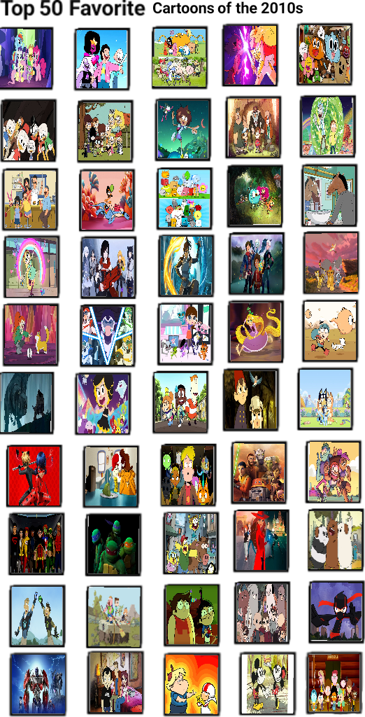 Top 50 Favorite Cartoons of the 2010s by beanosboy5677 on DeviantArt Top 50 Favorite Cartoons of the 2010s by beanosboy5677 on DeviantArt