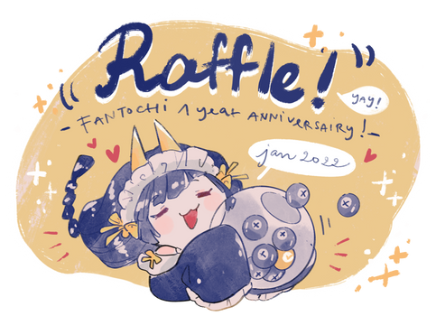 [CLOSED] Fantochi 1 year birthday Raffle !!