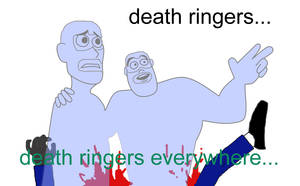 death ringers everywhere