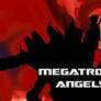 Megatron's Angels Still