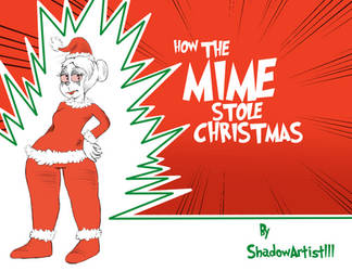 How the Mime stole Christmas