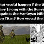 US Military vs Marleyan Empire