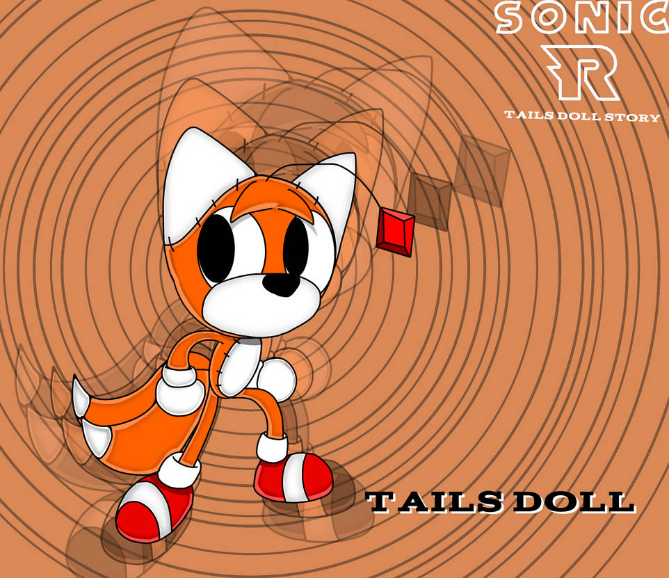 The Masterpiece that is you — Tails Doll from Sonic R