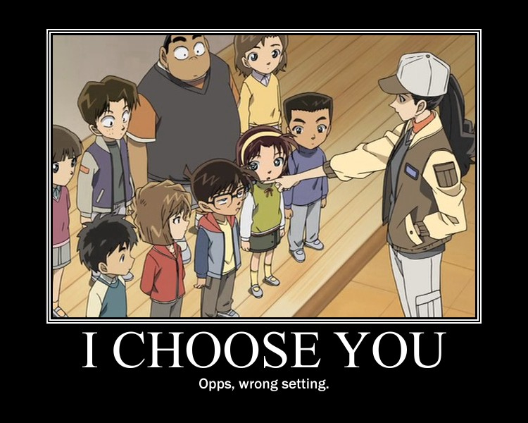 I choose conan-kun