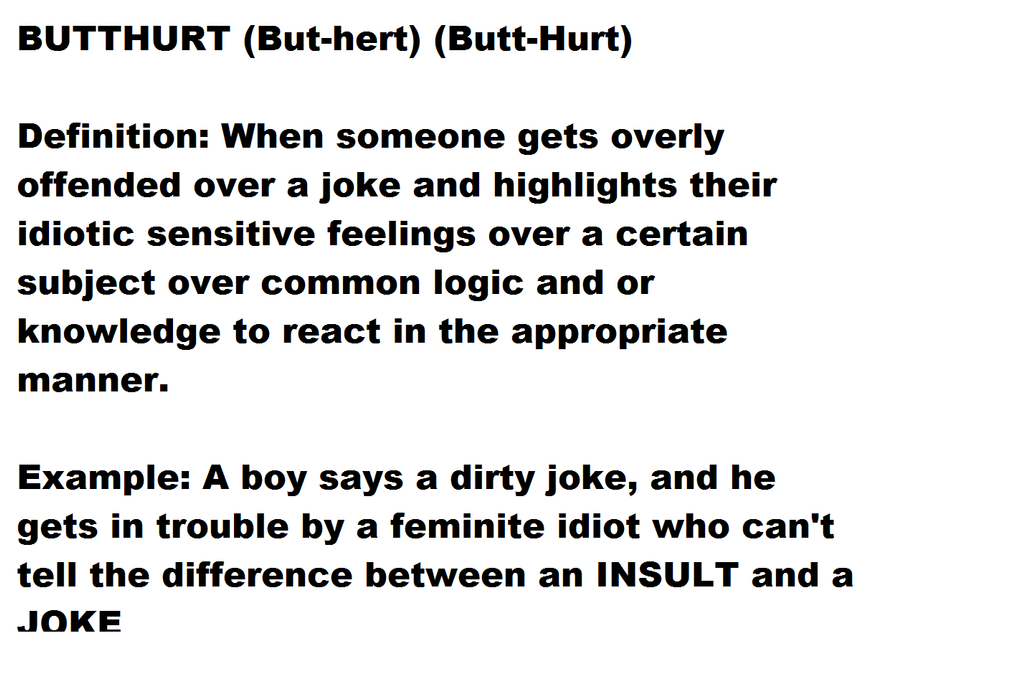 Butthurt Test My definition of: BUTTHURT by drew97 on DeviantArt