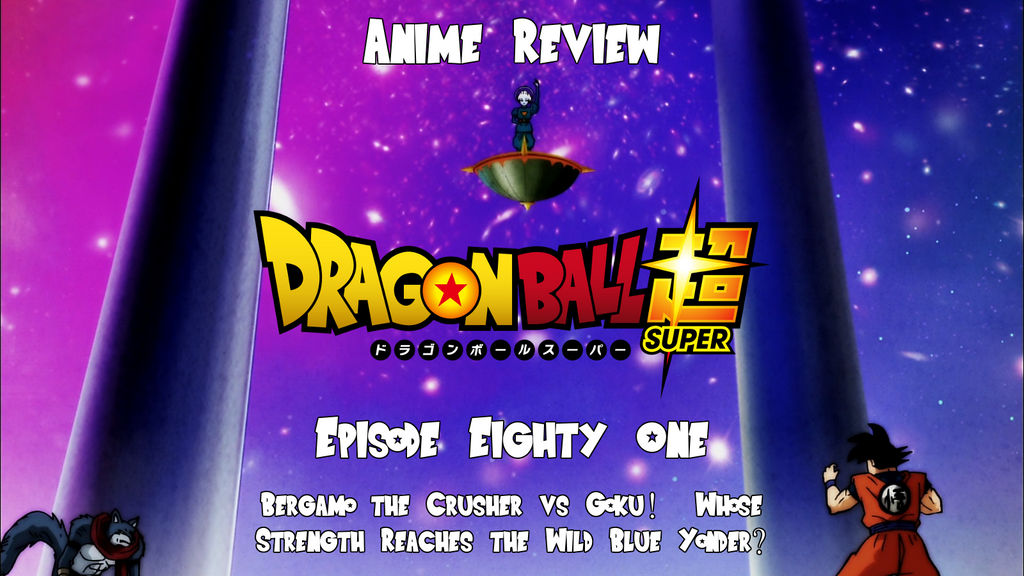 Dragonball Super Episode 81 Review