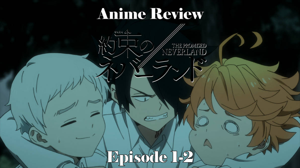 THE PROMISED NEVERLAND Episode 1: 121045 - Review! » OmniGeekEmpire