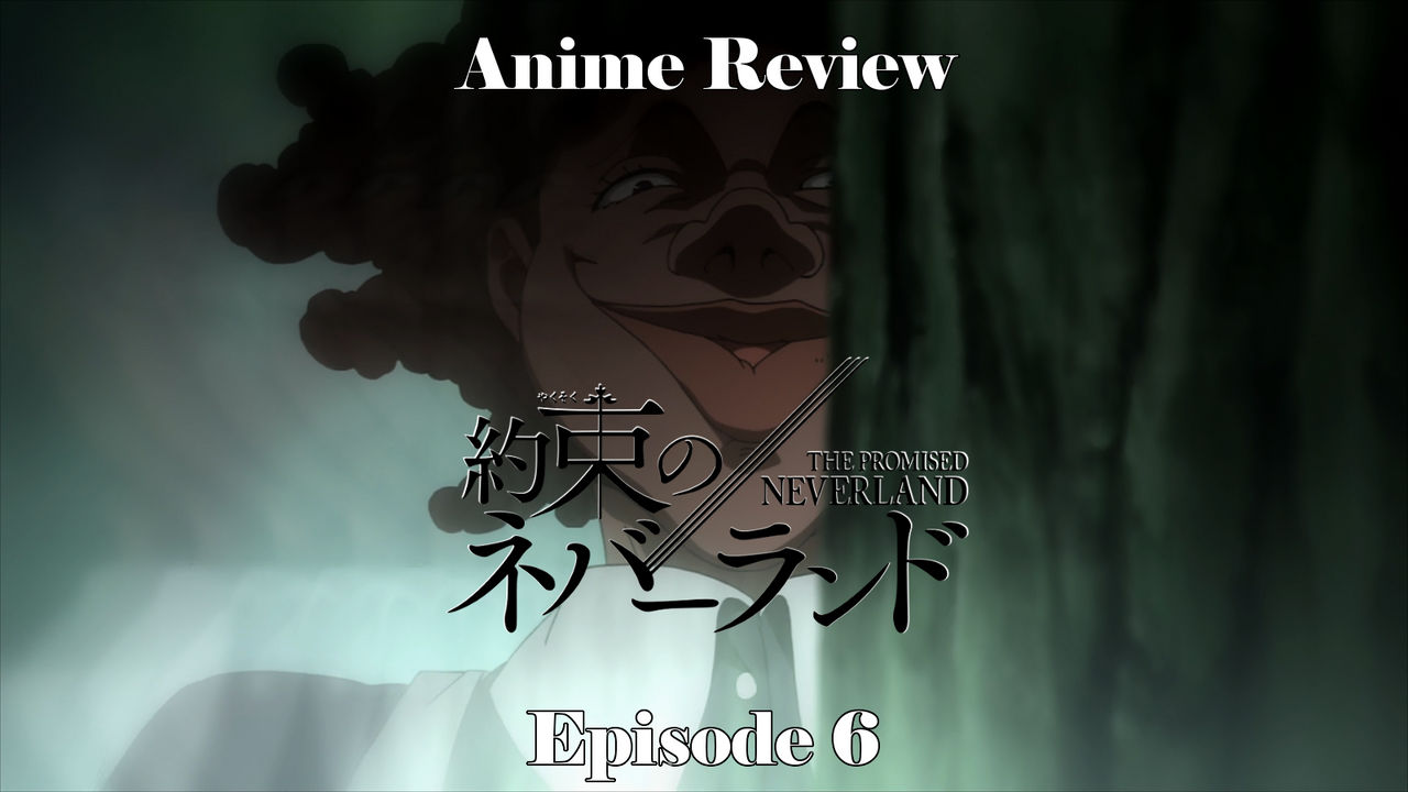 The Promised Neverland for Newbies, Episode 6 – Beneath the Tangles