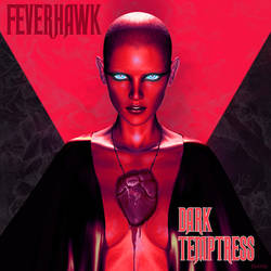 Feverhawk: Dark Temptress single release artwork