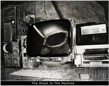 The Ghost In The Machine