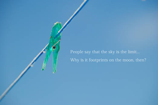 The sky is not the limit..