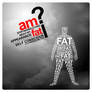 Thoughts - Am I Fat?