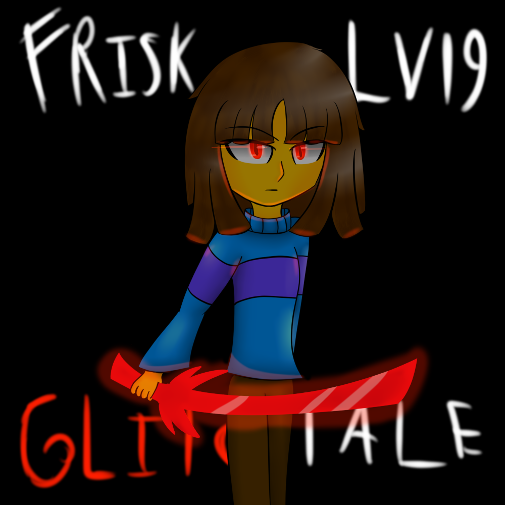 Frisk Levels GlitchTale: Frisk LV 19 by ZeroponyCreations on DeviantArt