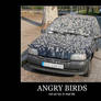 Angry Birds...