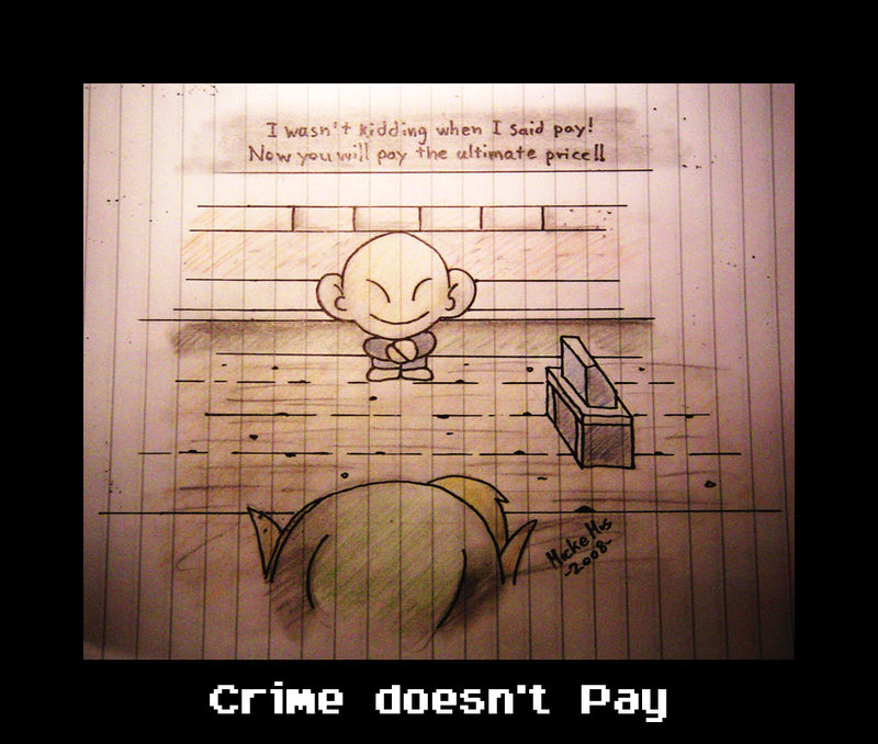 Crime doesn't Pay