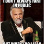 I don't always fart