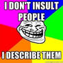 I don't insult