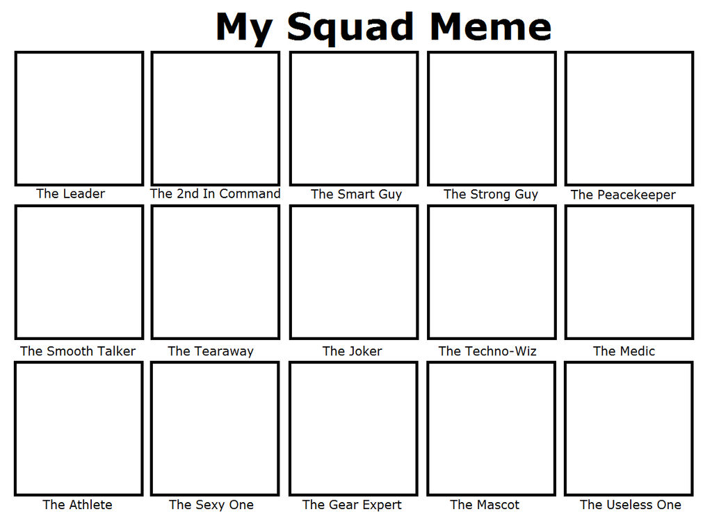 Squad Meme by MadRedX12 on DeviantArt
