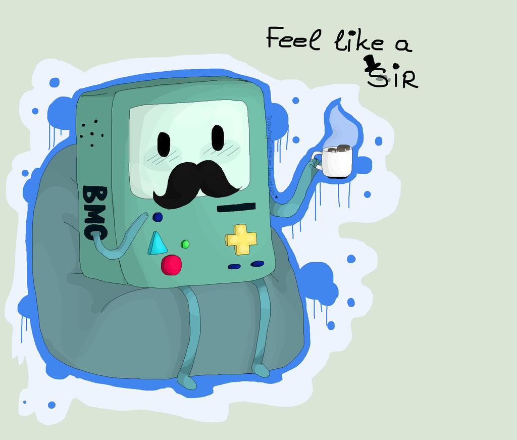 BMO ~ Feel like a sir