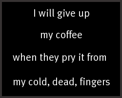 Give Up Coffee