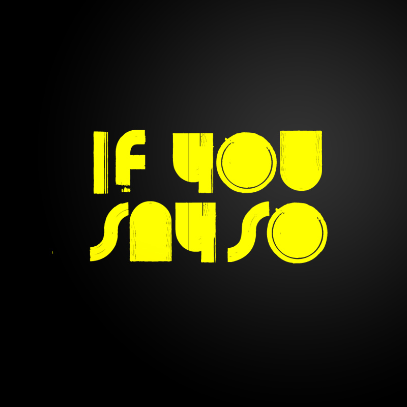 If You Say So >> If You Say So By Thinkluke On Deviantart If You Say So >> If You Say So By Thinkluke On Deviantart