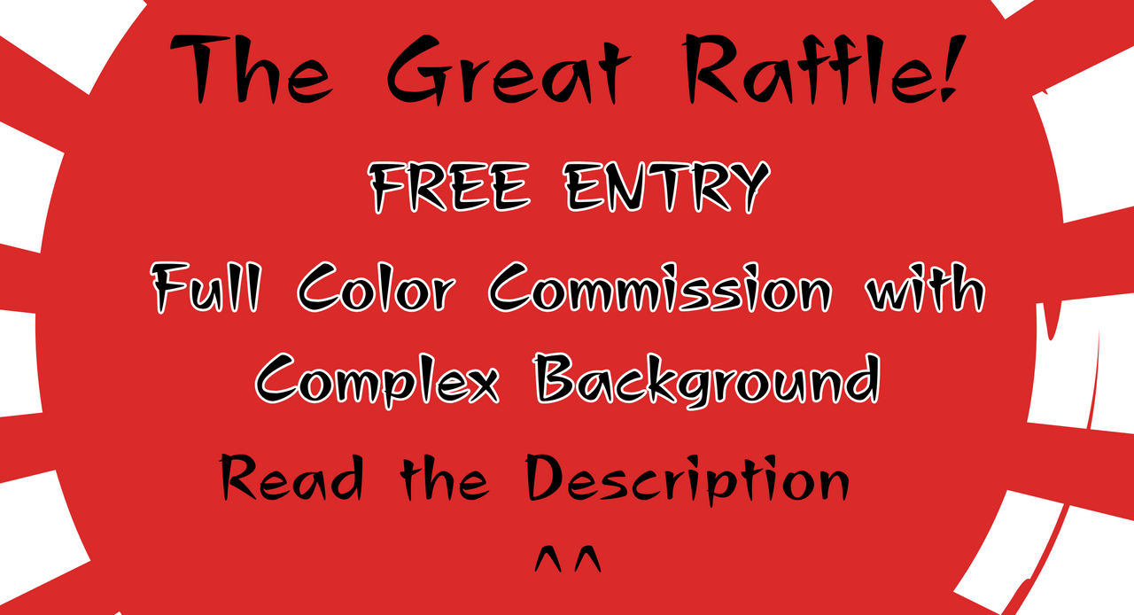 The Great Raffle! - Free Entry Traditional Art by Saichi-san on DeviantArt