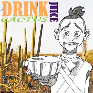 Drink Cactus Juice