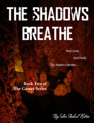 The Games Series - The Shadows Breathe