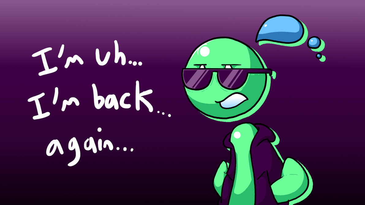 I'm back... again... by Lazu5925 on DeviantArt