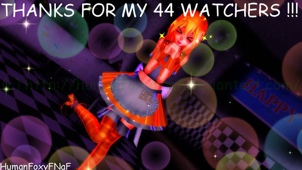 [MMDxFNaF] 44 WATCHERS !!!!!!!! *^*