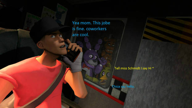 Five Nights at Freddys: Work mom... work.