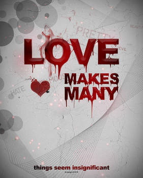 love makes many..