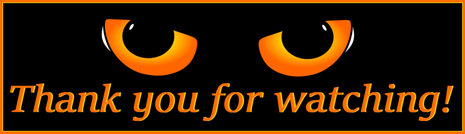 Thank You For Watching Orange Eyes By Annazlove On Deviantart Thank You For Watching Orange Eyes By Annazlove On Deviantart