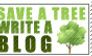 Save a Tree, Write a Blog
