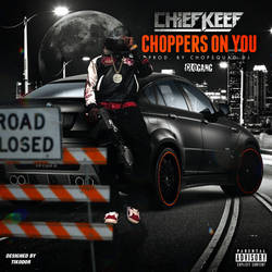 Chief Keef - Choppers On You : Single Cover