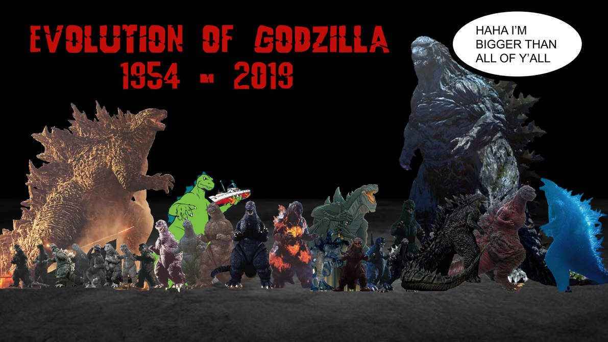 Godzilla Life Evolution of Godzilla (1954-2019) by CoolTeen15 on DeviantArt