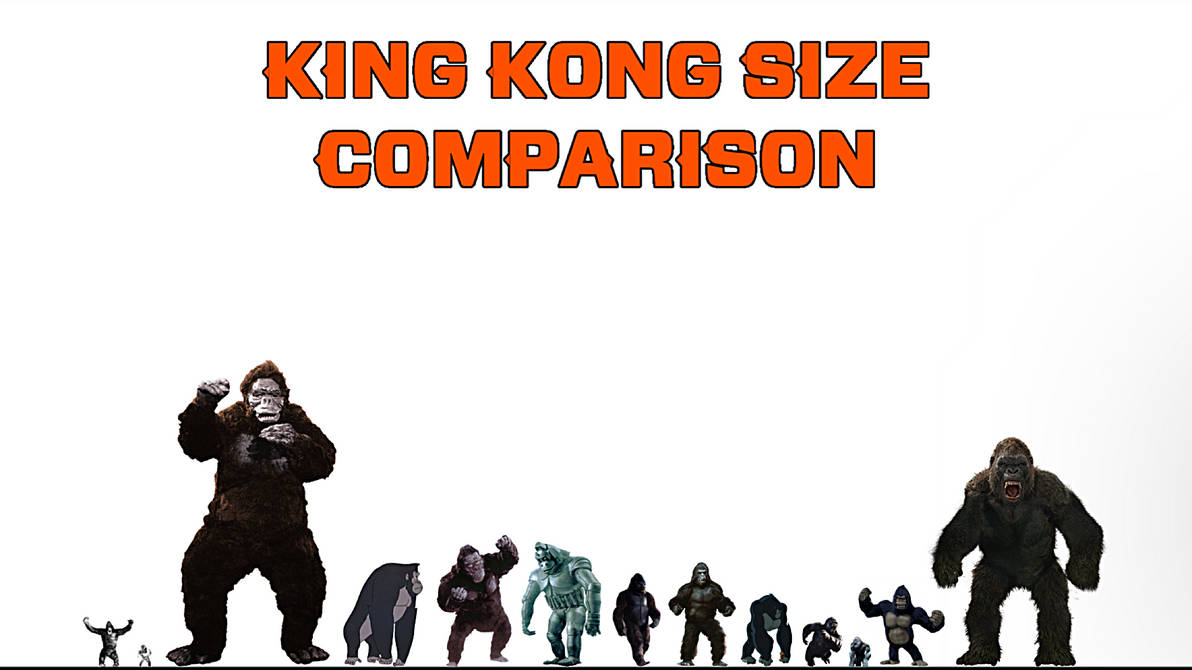 King Kong Size Comparison by CoolTeen15 on DeviantArt