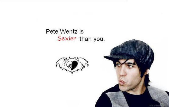 Pete is sexy