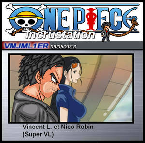 Super VL et Nico Robin