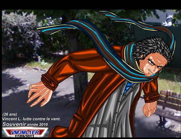 Vincent lutte contre le vent