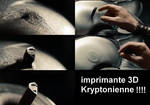 Imprimante 3D Kryptonienne