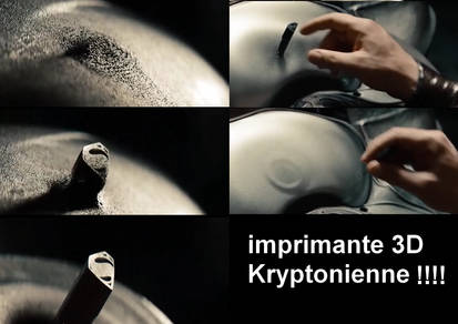 Imprimante 3D Kryptonienne