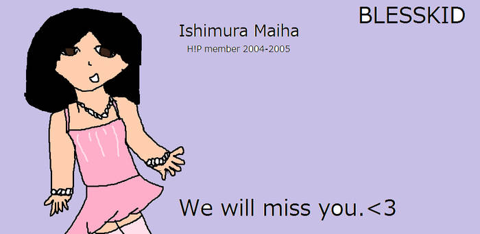 Maiha Ishimura-We Miss You!