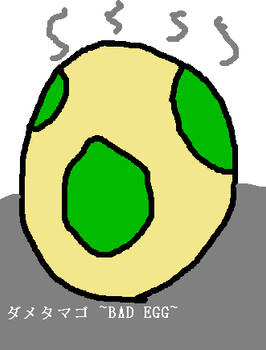 Bad Egg