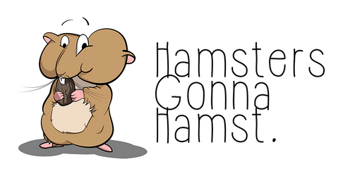 Hamsters gonna hamst - Illustration