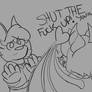 Shut The Fuck Up You're Fucking Lying! (Not sorry